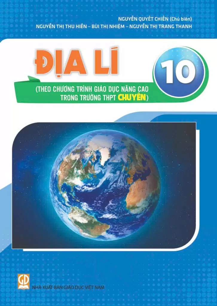 ĐỊA LÍ 10 (Theo chương trình giáo dục nâng cao trong trường THPT chuyên)
